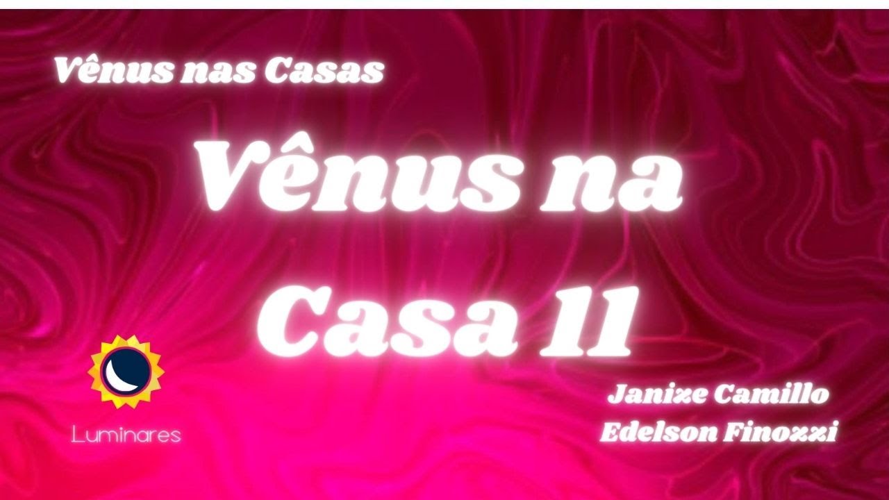 Vênus na Casa 11