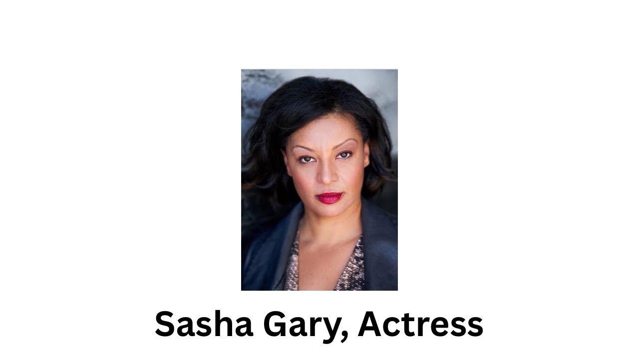 Sasha Gary, British Actress Spotlight
