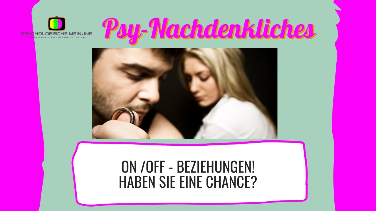 ON/OFF - Beziehungen! Haben sie eine Chance?