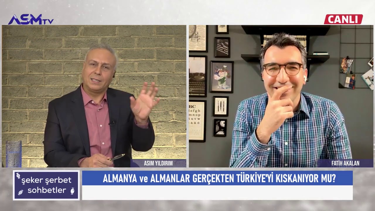 ALMANYA T&Uuml;RKİYE'Yİ KISKANIYOR MU? | ASIM YILDIRIM | FATİH AKALAN | ŞEKER ŞERBET SOHBETLER