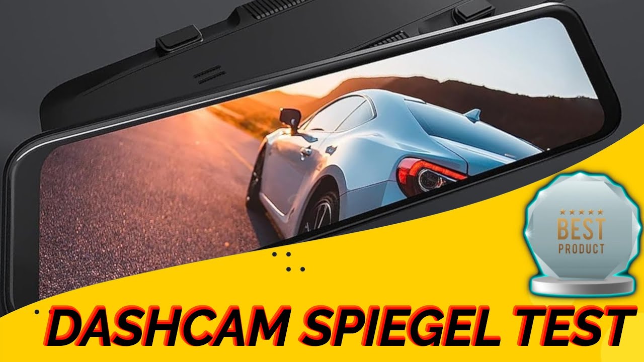 Dashcam Spiegel Test 🏆 Die besten der besten 🏆 Jetzt informieren