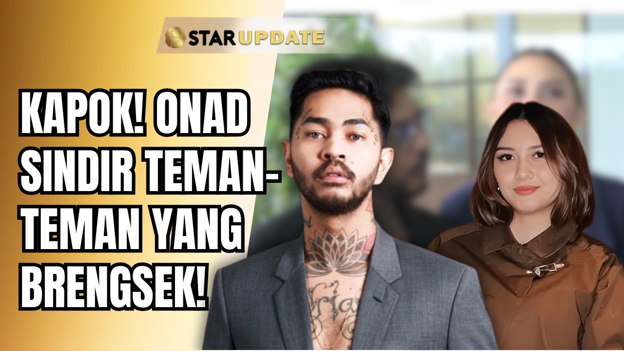 VALENTINE SETIAP HARI!? PERUBAHAN DRASTIS ONAD DIMATA SANG ISTRI BEBY LEONARDO!? | STAR UPDATE