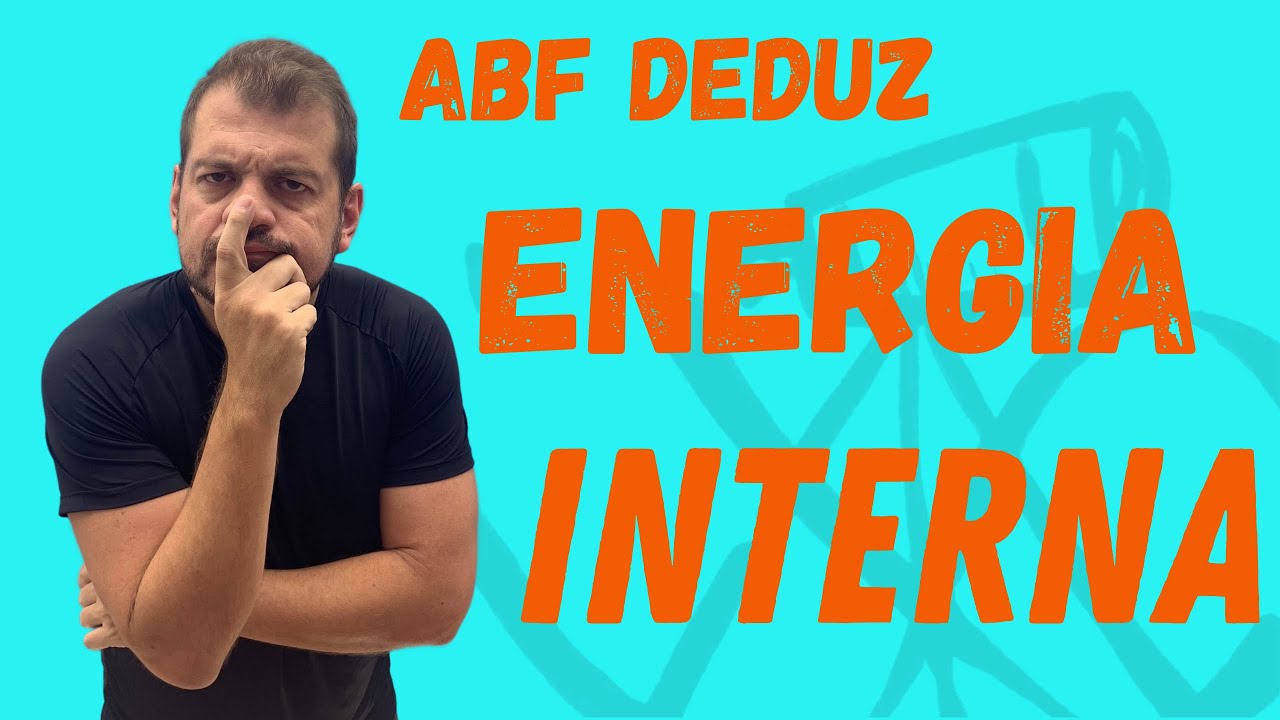 Energia Interna - Dedu&ccedil;&atilde;o