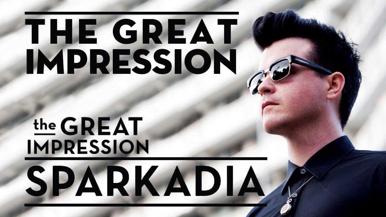 Sparkadia - The Great Impression