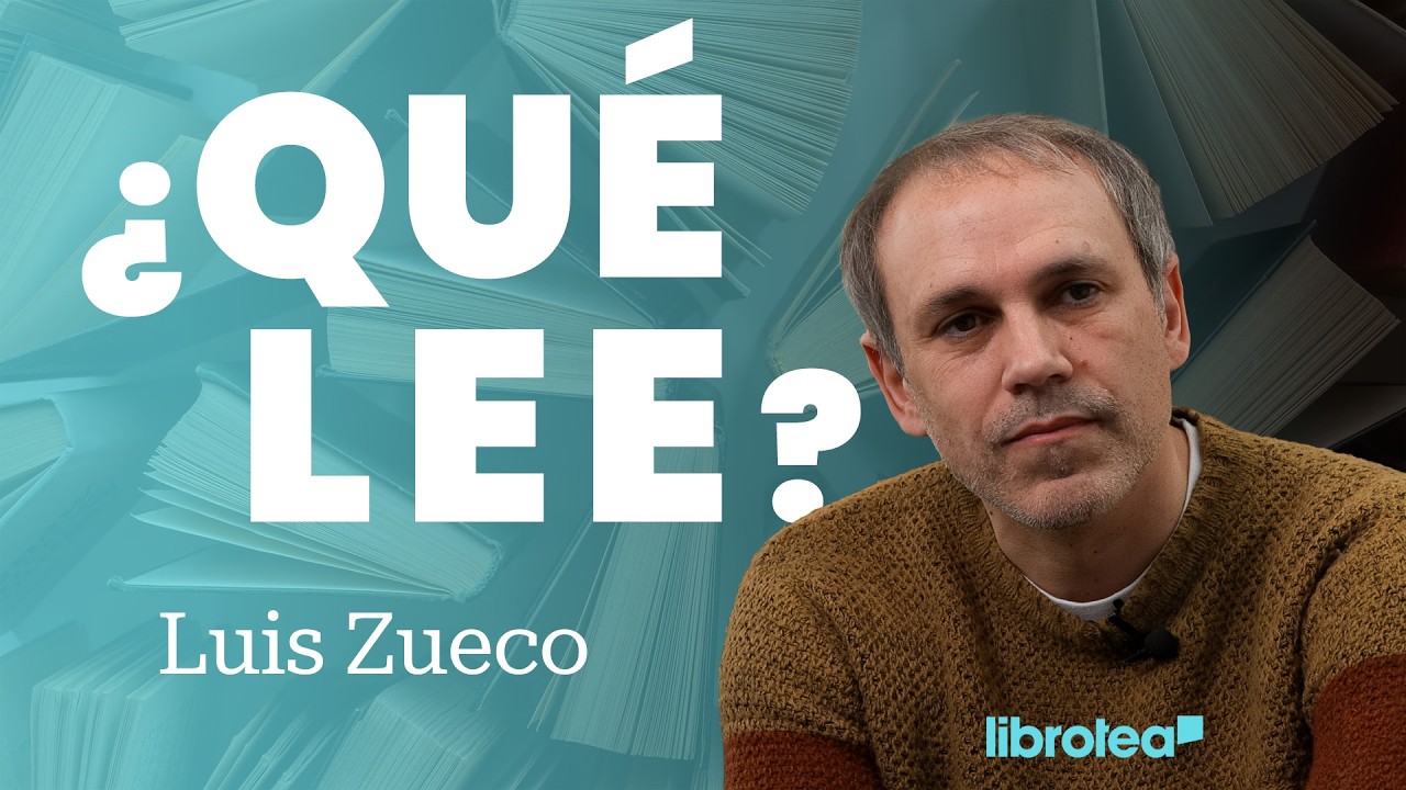 ¿Qué lee Luis Zueco?