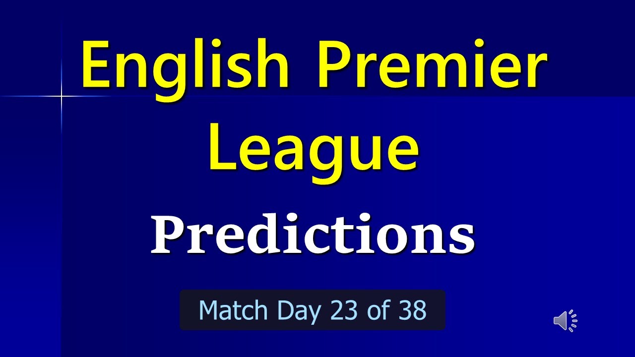 English Premier League Predictions | Match Day 23 of 38 | EPL Tips