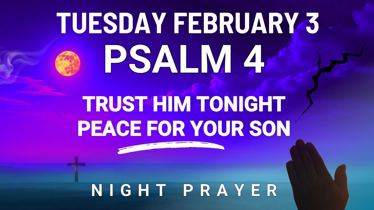 February 3 Anxious at night Powerful Prayer for your son Lord break fear and give peace night prayer
