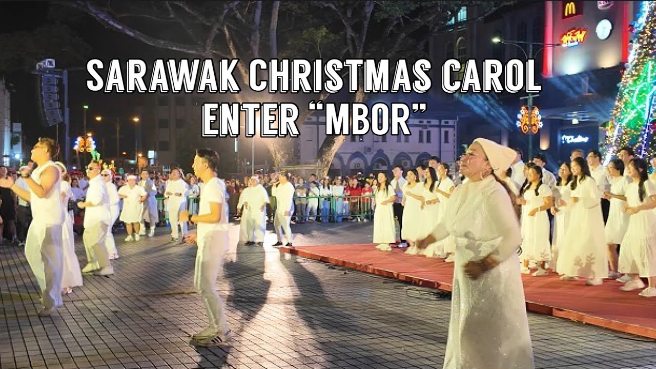 SARAWAK Christmas Carol Gathering Enters MBOR as Largest of Its Kind in Malaysia.