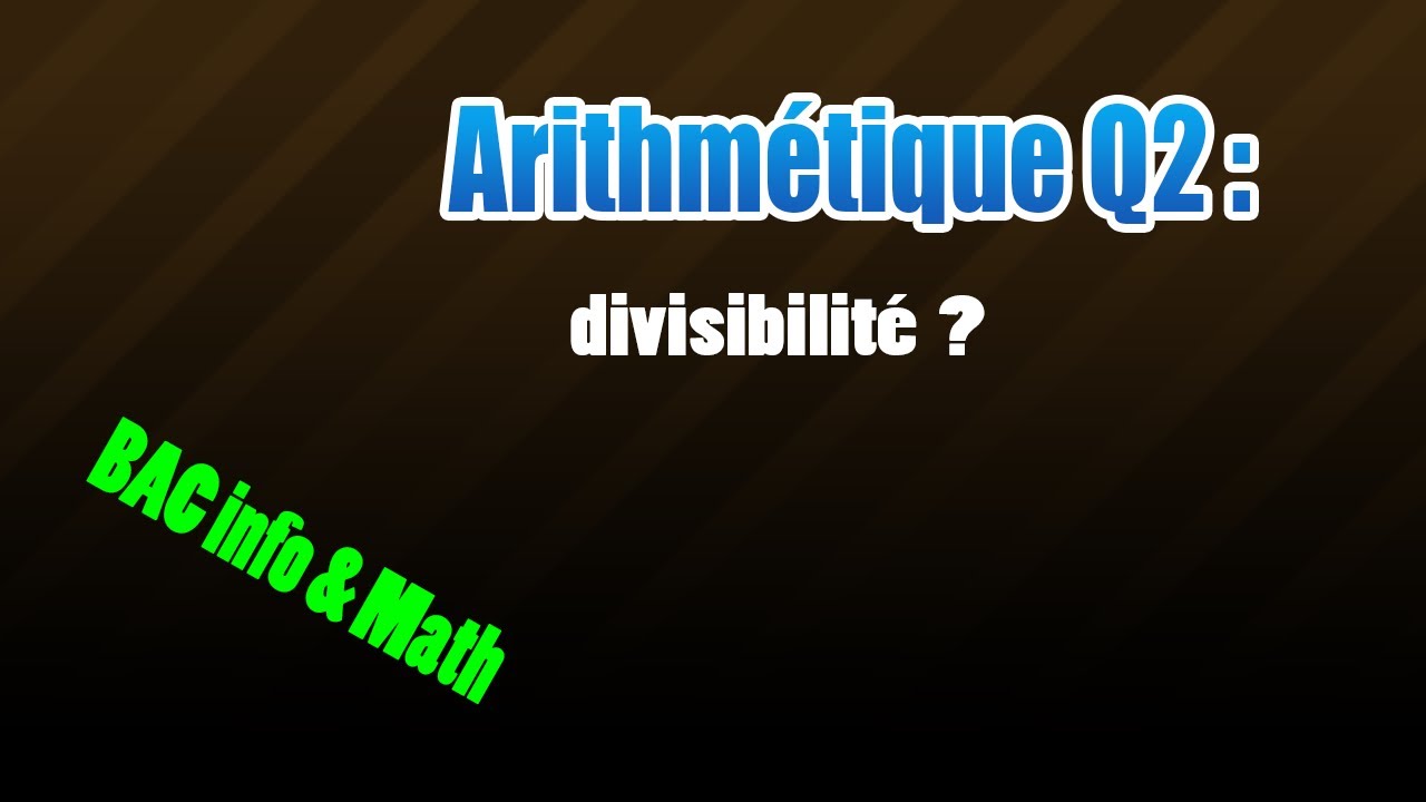 02_arithmétique : divisibilité dans Z