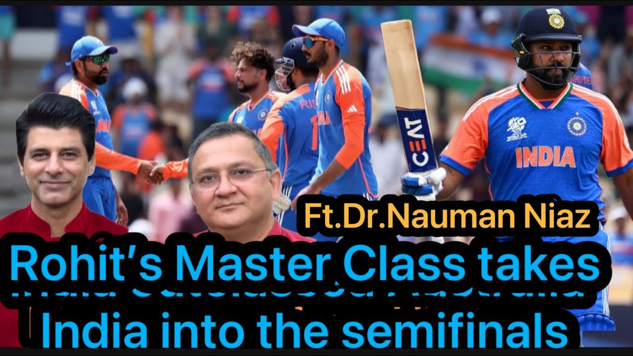 India outclassed Australia | Rohit’s  Master Class | Kuldeep’s Magic | Dr. Nauman Niaz |