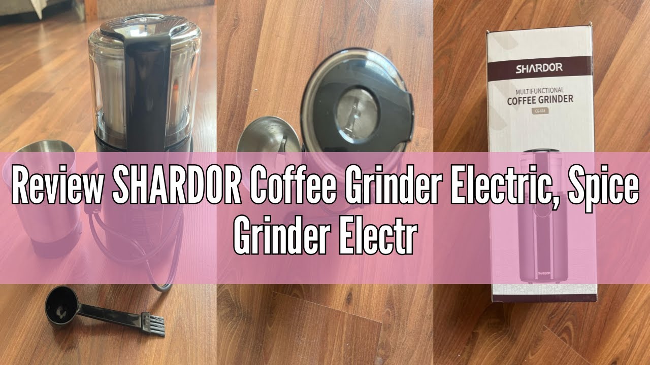 Review SHARDOR Coffee Grinder Electric, Spice Grinder Electric, Herb Grinder, Grinder for Coffee Bea