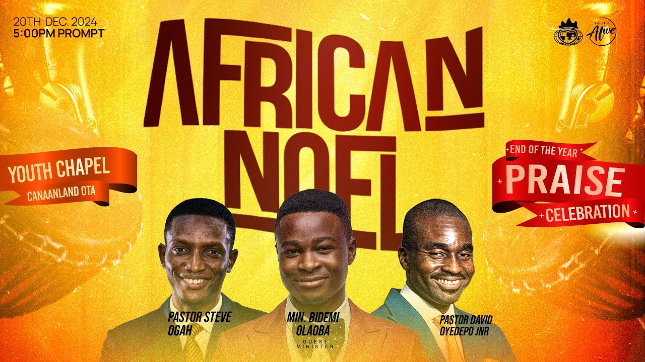 AFRICAN NOEL: END OF THE YEAR PRAISE CELEBRATION | 20, DECEMBER 2024 FAITH TABERNACLE OTA