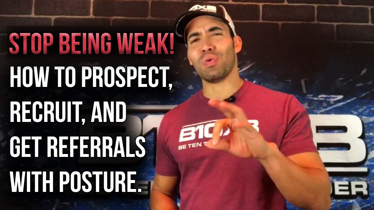 How to Prospect, Recruit & Get Referrals with Posture. - Complete R10 Network Marketing Training