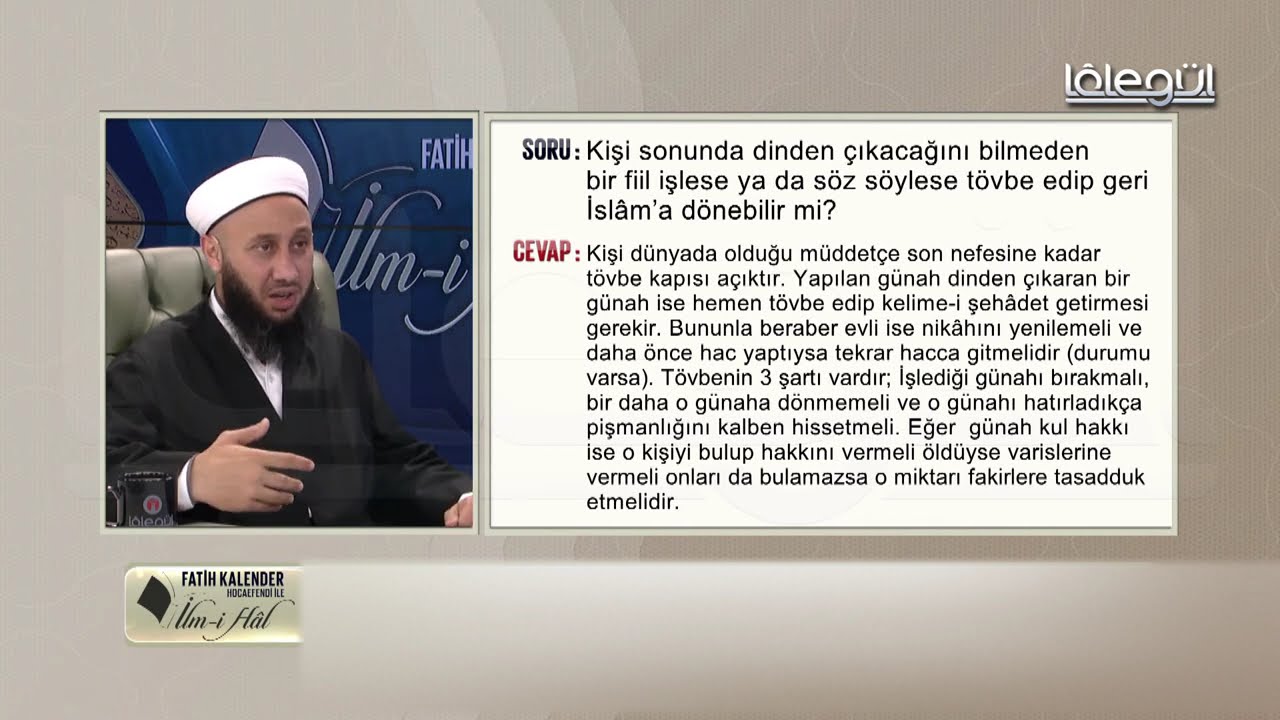 52-Kişi dinden çıkacağını bilmeden fiil işlese ya da söz söylese tövbe edip İslâm'a dönebilir mi?