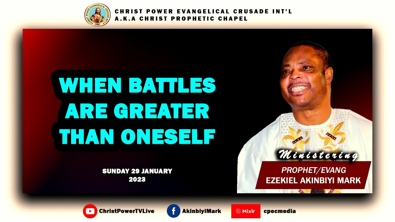 WHEN BATTLES ARE GREATER THAN ONESELF (SUNDAY SERVICE)