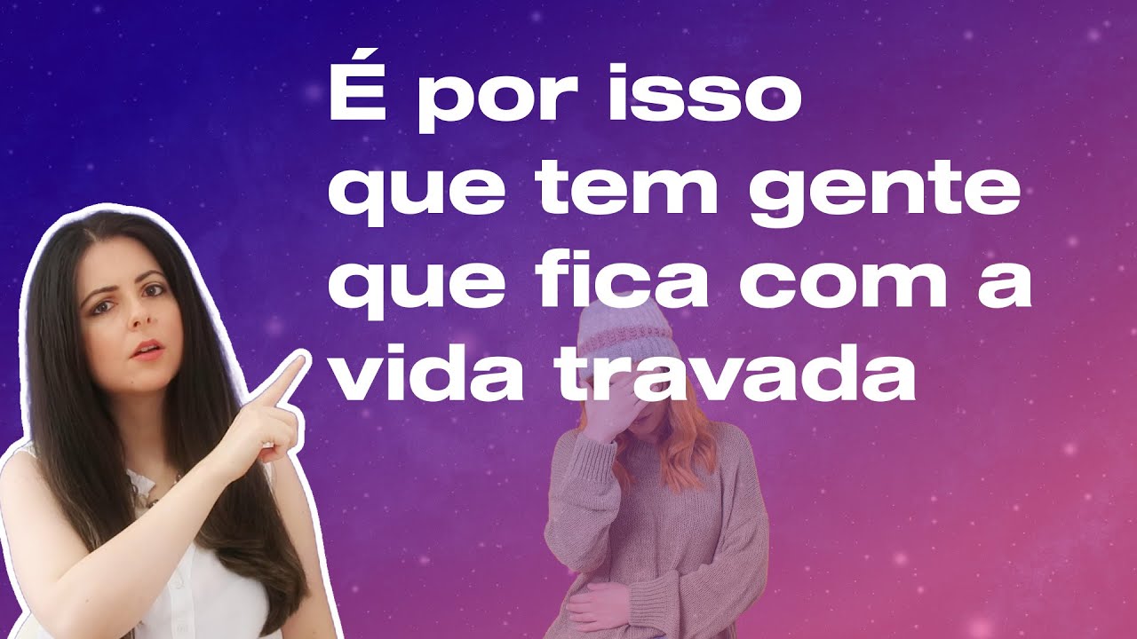 É isso que pode estar TRAVANDO a sua vida: Saiba como MUDAR essa postura e entrar no fluxo da vida.