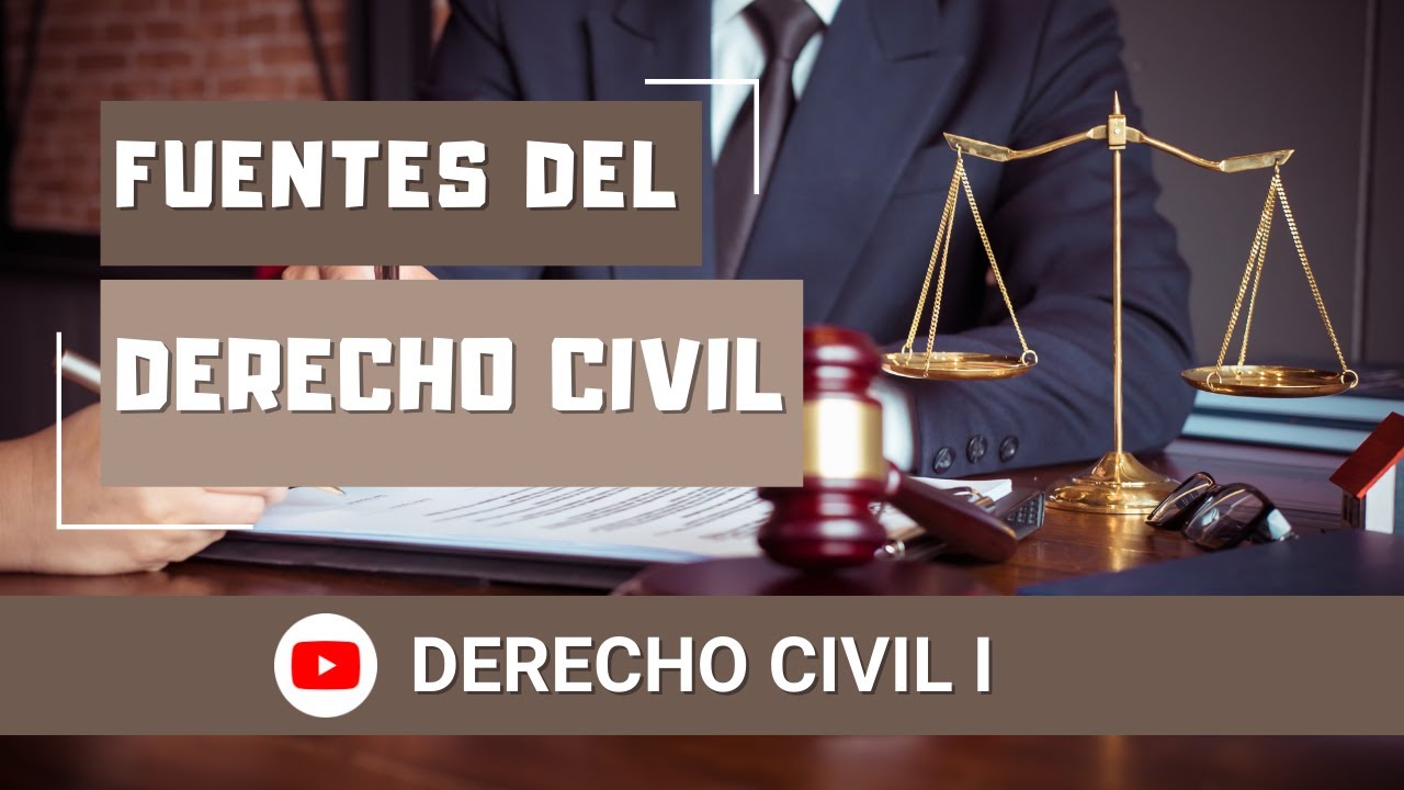 Fuentes del Derecho Civil