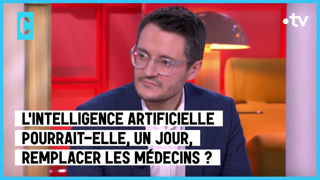 Intelligence artificielle : la médecine en pleine révolution - J.-E. Bibault - C l’hebdo -14/01/2023
