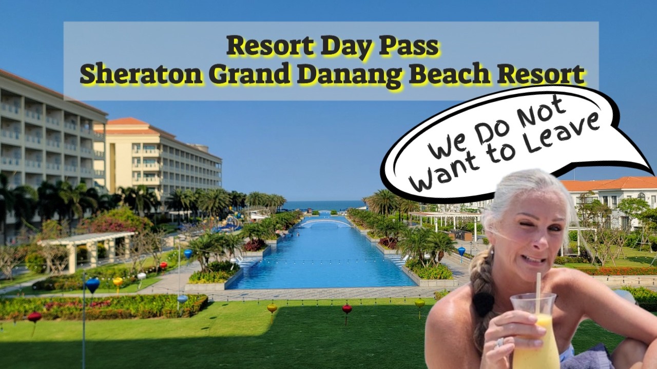 Resort Day Pass Adventure in Danang! | Sheraton Grand Danang Resort | We Might Never Leave