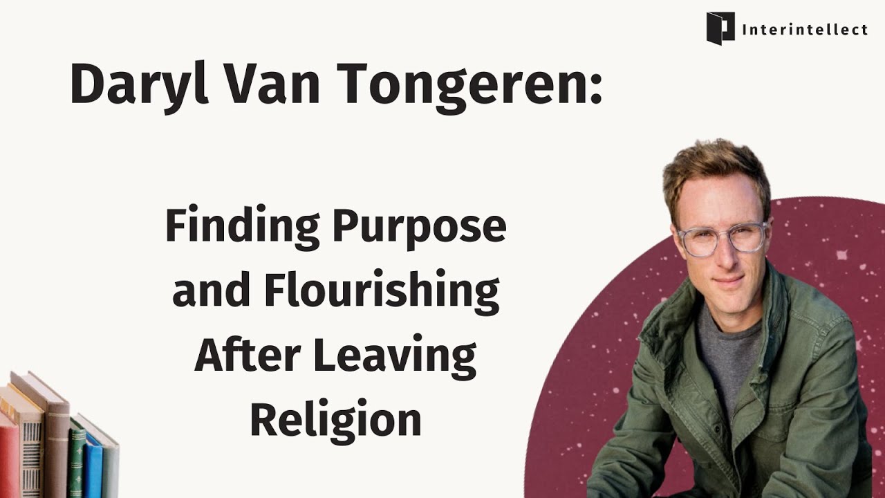 Daryl Van Tongeren: Finding Purpose and Flourishing After Leaving Religion
