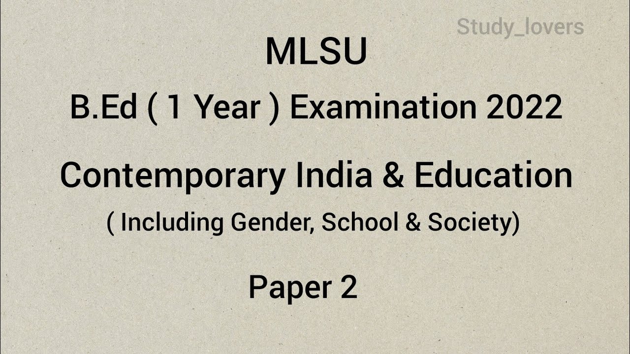 MLSU B.ed 1 Year paper 2nd Examination 2022|| MLSU b.ed Old Papers || Contemporary India & Education