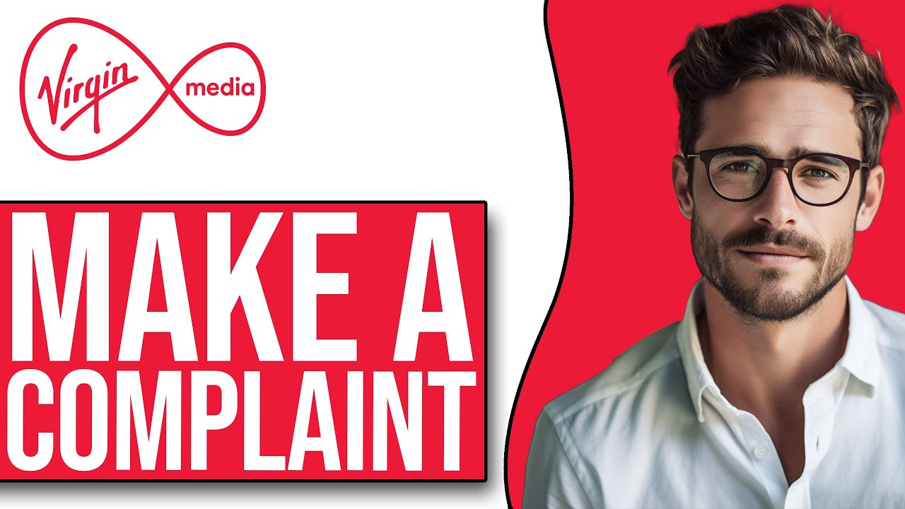 How To Make A Complaint To Virgin Media (2025)