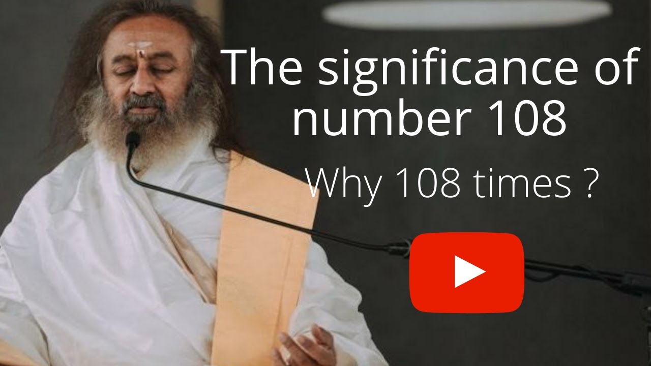 The significance of number 108 . Why 108 times. beautiful wisdom by @gurudev ji