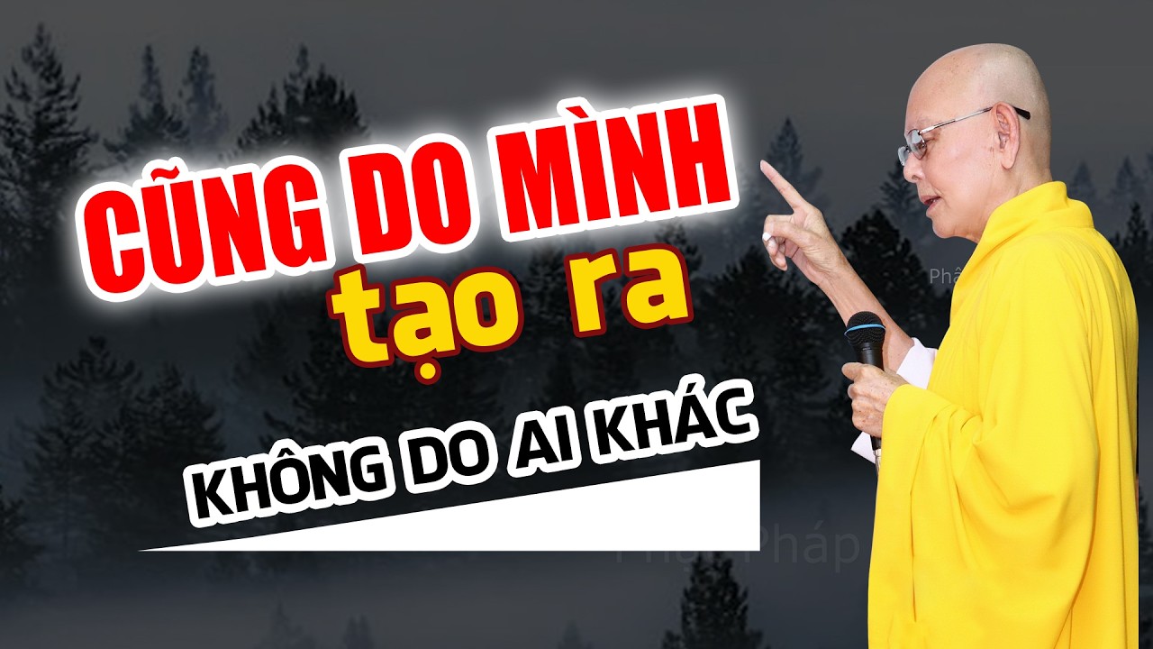 Tất cả DO MÌNH TẠO RA, không ai ban phước giáng họa - Trích đoạn Đại Bát Niết Bàn 111 - HT.Từ Thông