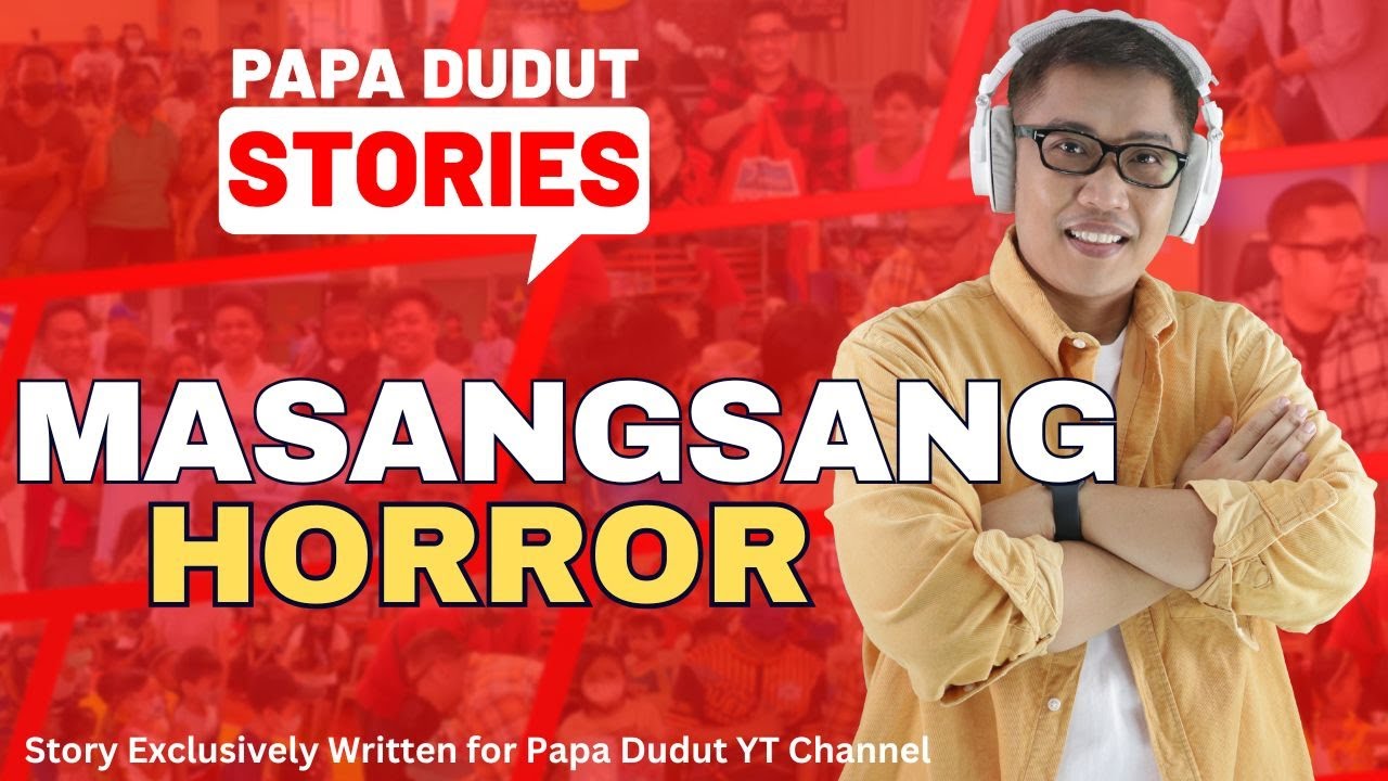 MASANGSANG | MYRAH | PAPA DUDUT STORIES HORROR