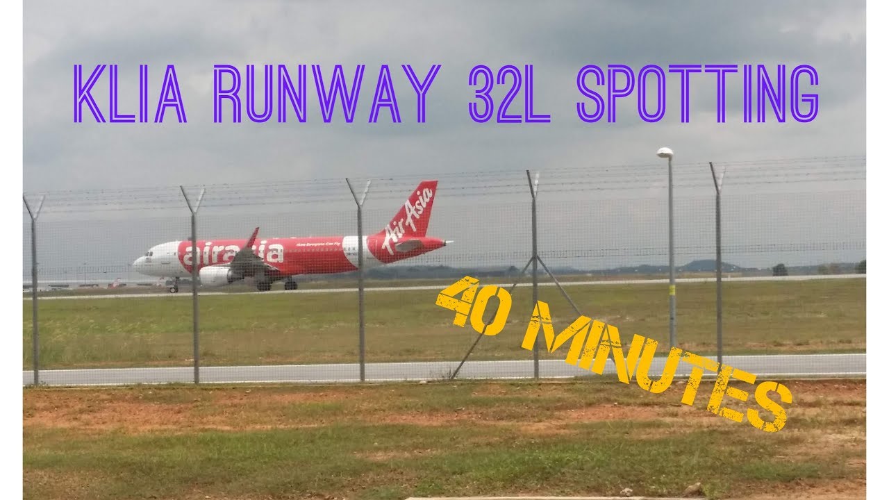 40 MINUTES SPOTTING | KLIA (KUL/WMKK)