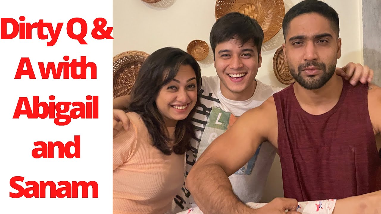 VLOG 12 - Dirty Q & A guest starring Abigail pande and Sanam Johar