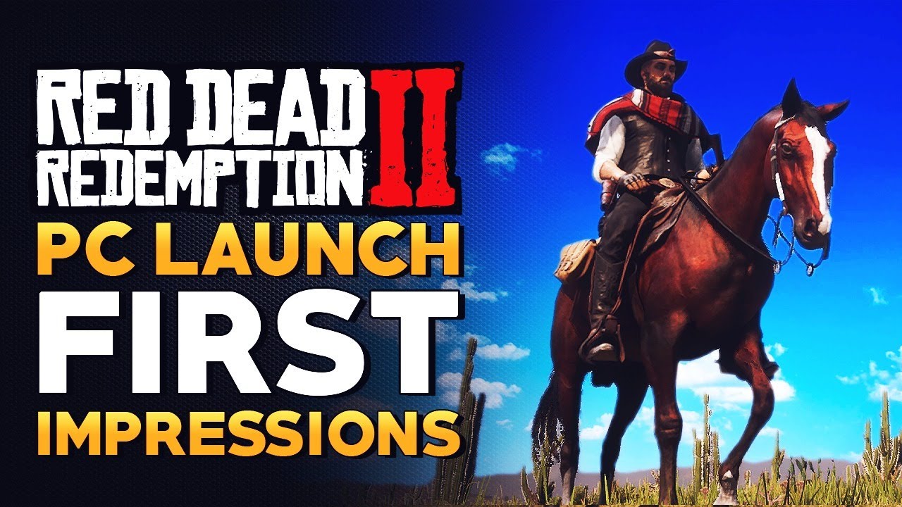 Red Dead Redemption 2 PC First Impressions - Is It Actually Good?