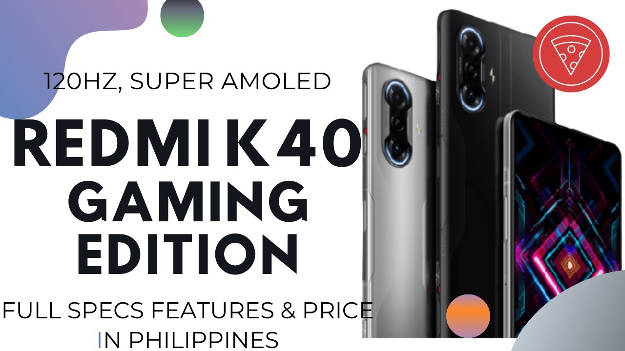 Redmi K40 Gaming Edition Full Specs, Features & Price in the Philippines