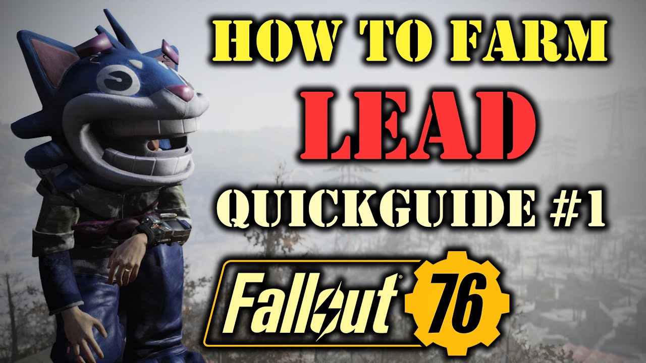 Fallout 76 - Lead Farm. How to get it QUICKLY!  + steel and cloth to make AMMO