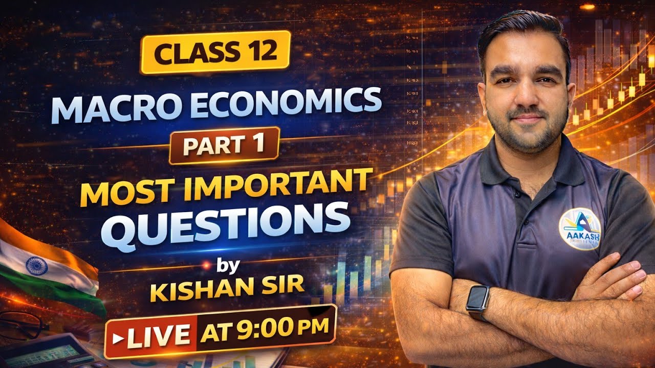 Class 12 Macro Economics | Most Important Questions Part 1 | Live at 9:00 PM | Kishan Sir🔥