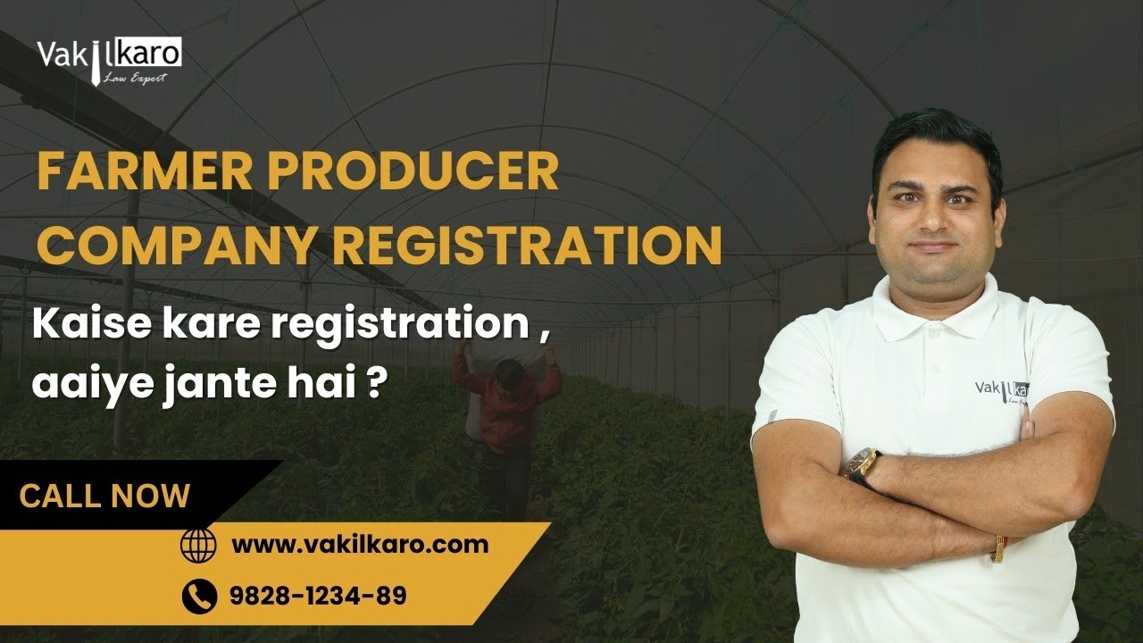 Farmer Producer Company Registration | FPC Benefits | Farmer Producer Organisation | Vakilkaro