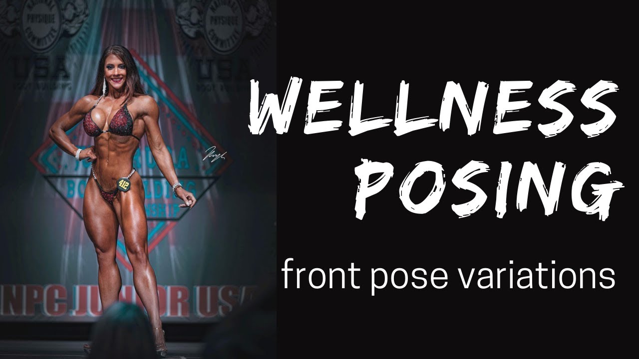 WELLNESS POSING TIPS - front pose variations