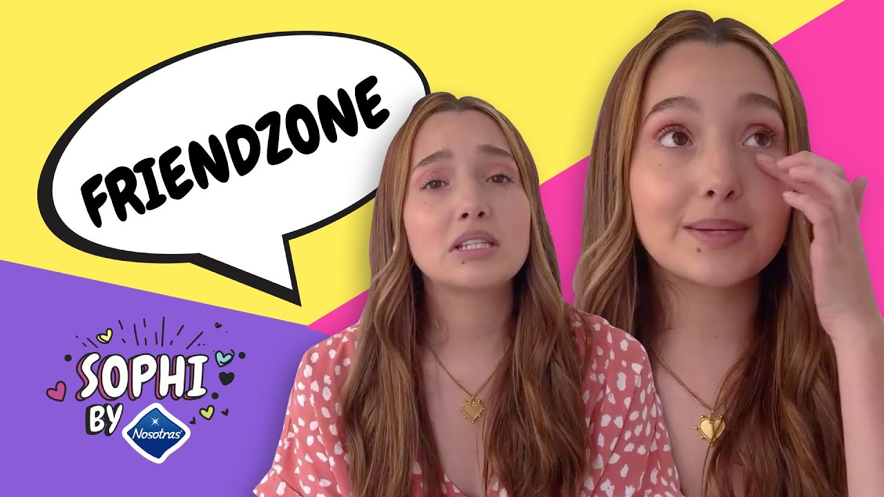Señales de que estás en la FriendZone || Sophi by Nosotras