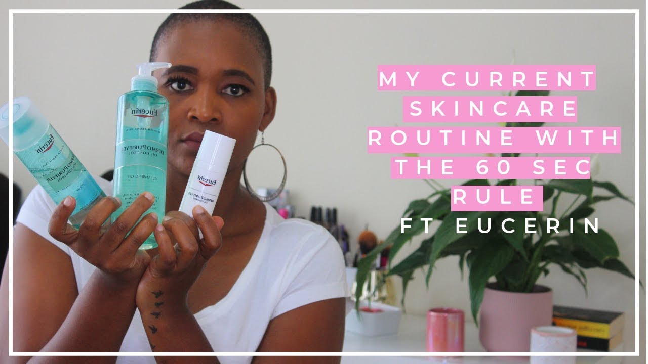 MY CURRENT SKIN CARE ROUTINE|| Ft Eucerin