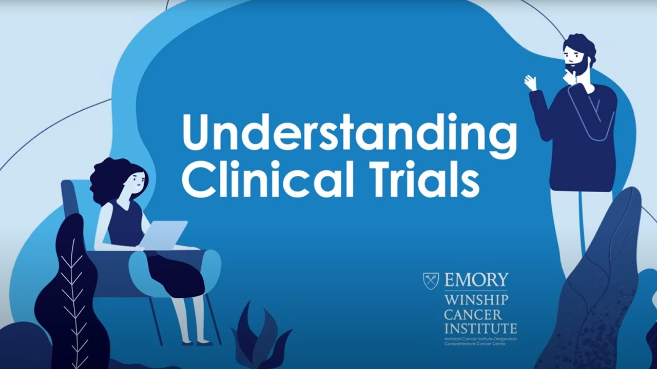 Understanding Clinical Trials | Winship Cancer Institute