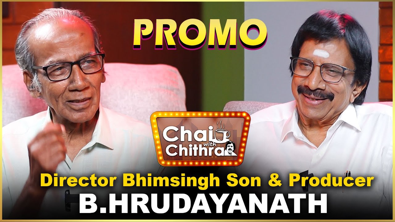 Director Bhimsingh Son & Producer B. Hrudayanath | Chai With Chithra | Promo