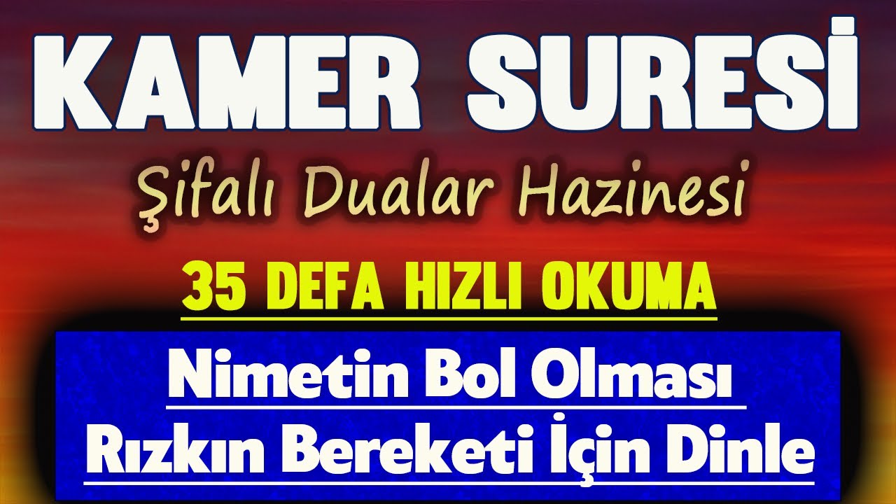 KAMER SURESİ 35 DEFA HIZLI DİNLE Dua Vakti