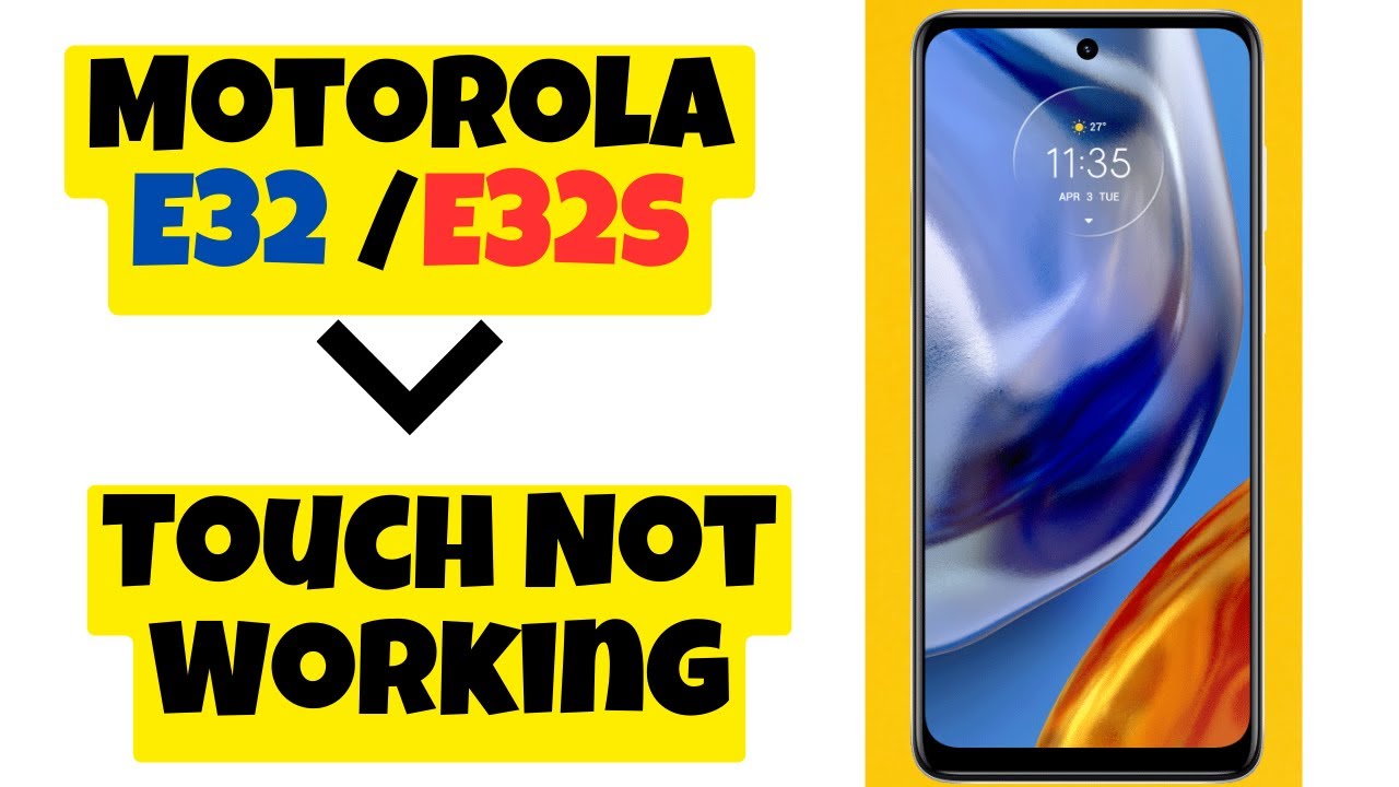 Motorola E32 / E32s Touch Not Working || How to solve the touch problems || Touch not working