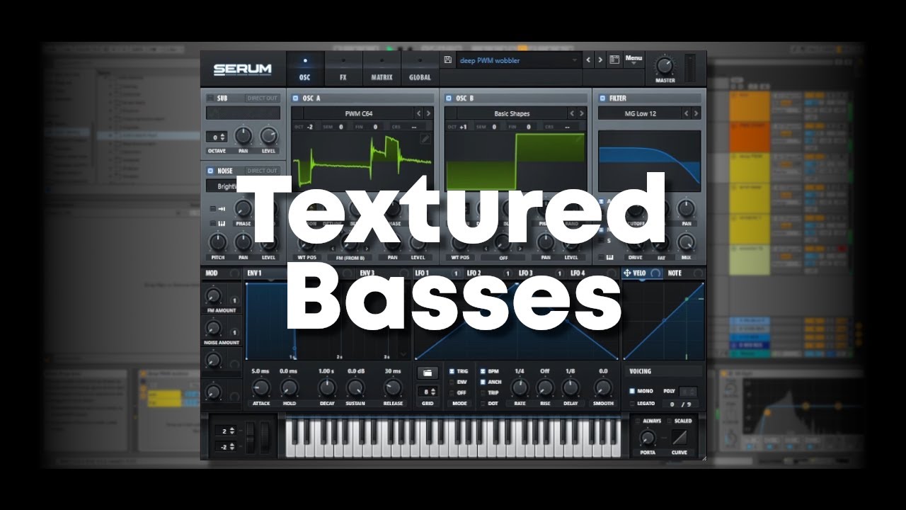 How to make Textured Basses in Serum | Ableton Live