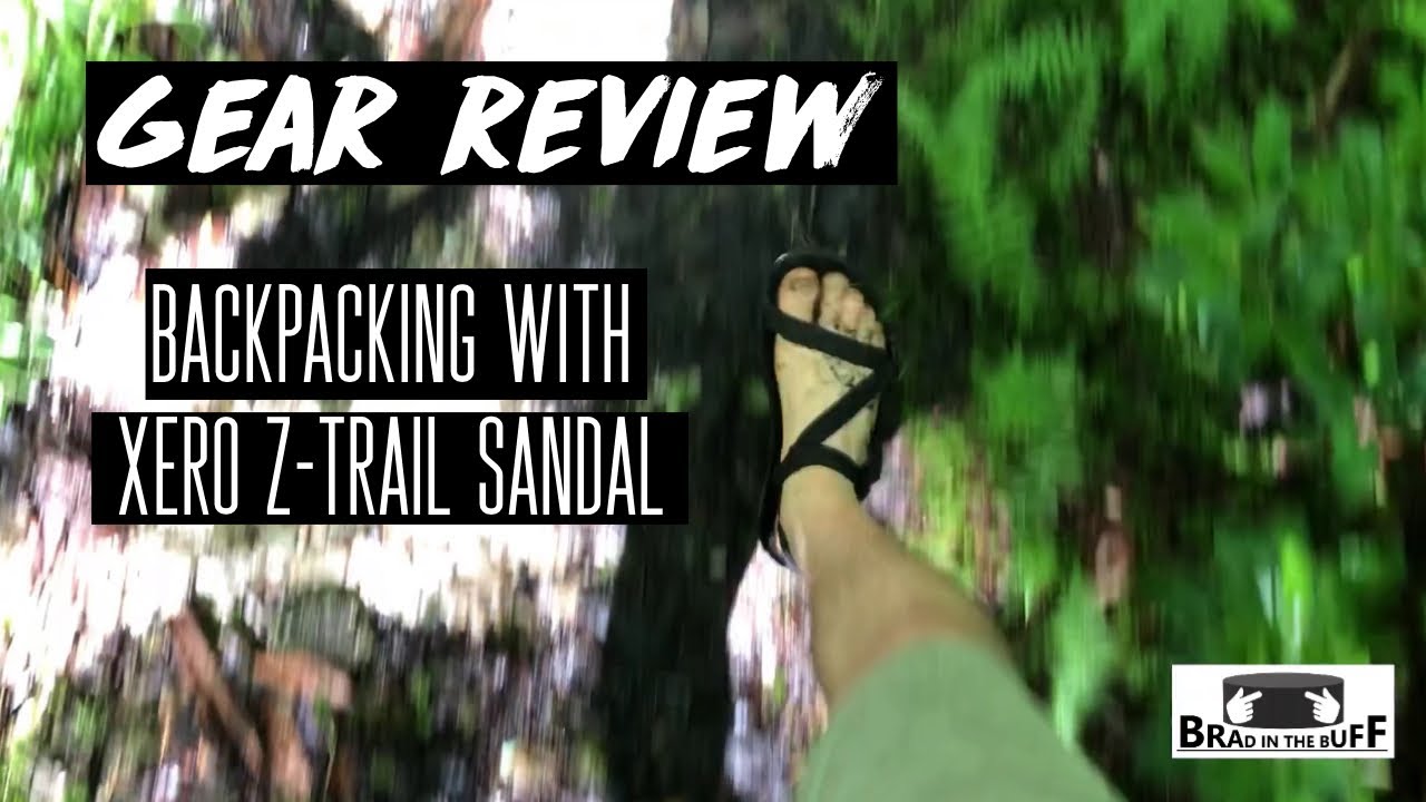 #34 Backpacking in xero shoes z-trail sandals review