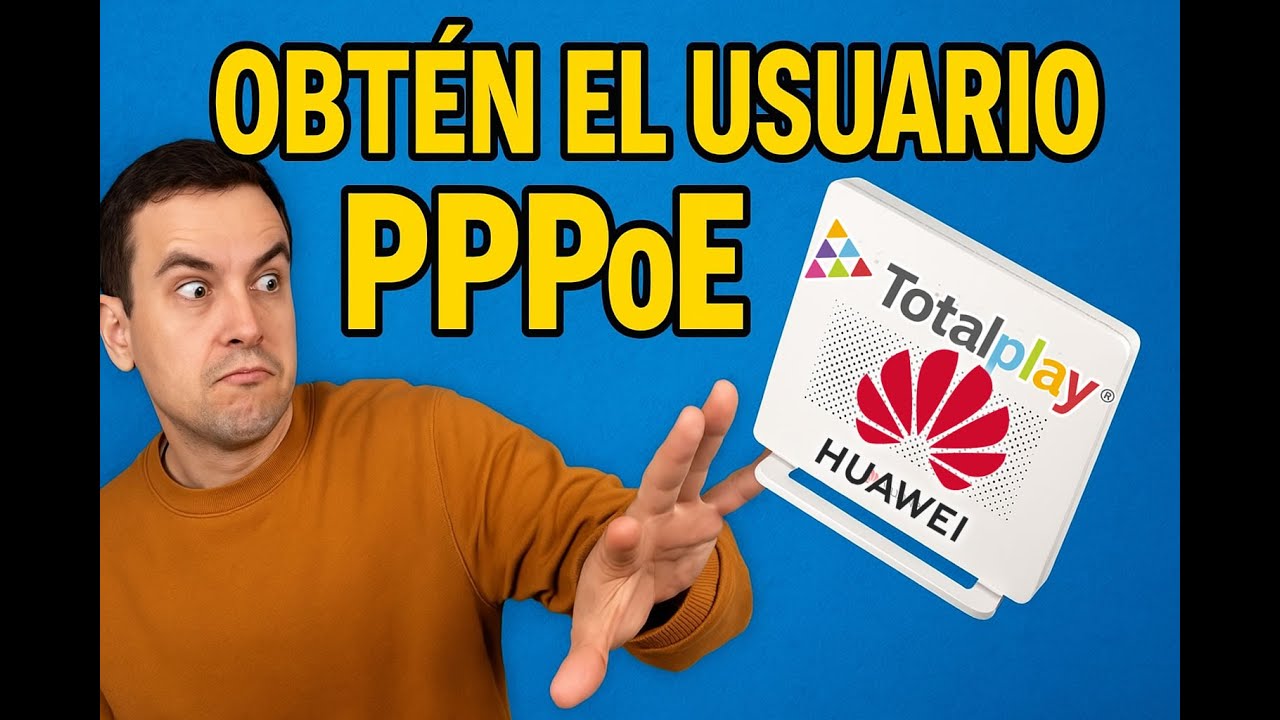 TOTALPLAY sacando usuario PPPoE para reemplazar modem Huawei