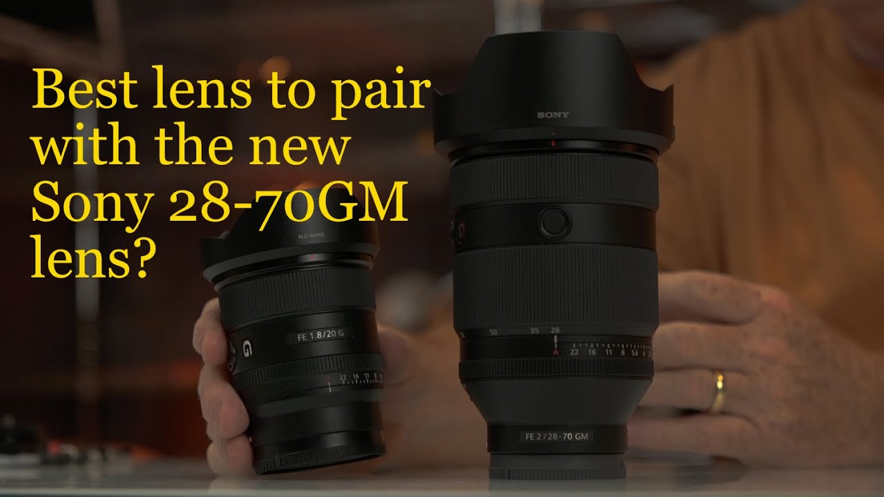 Best lens to pair up with the Sony 28-70mm f/2GM lens?