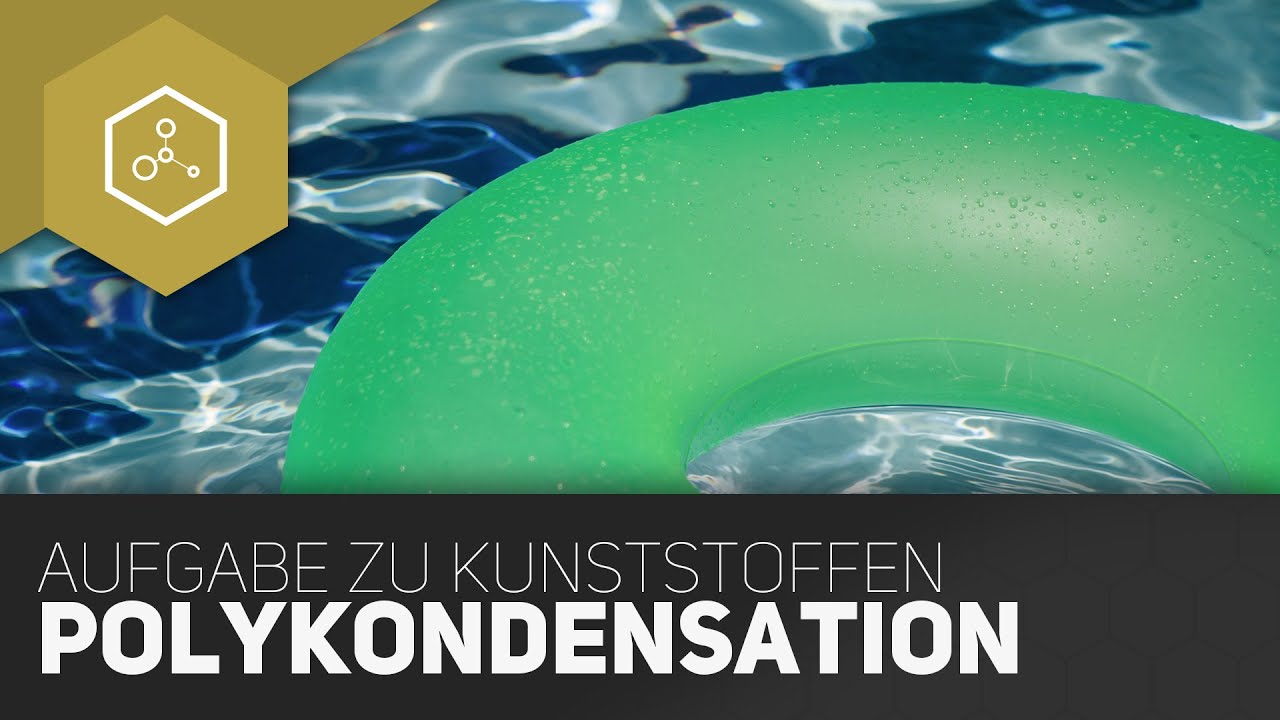 Polykondensation - Typische Aufgaben zu Kunststoffen im Abitur!