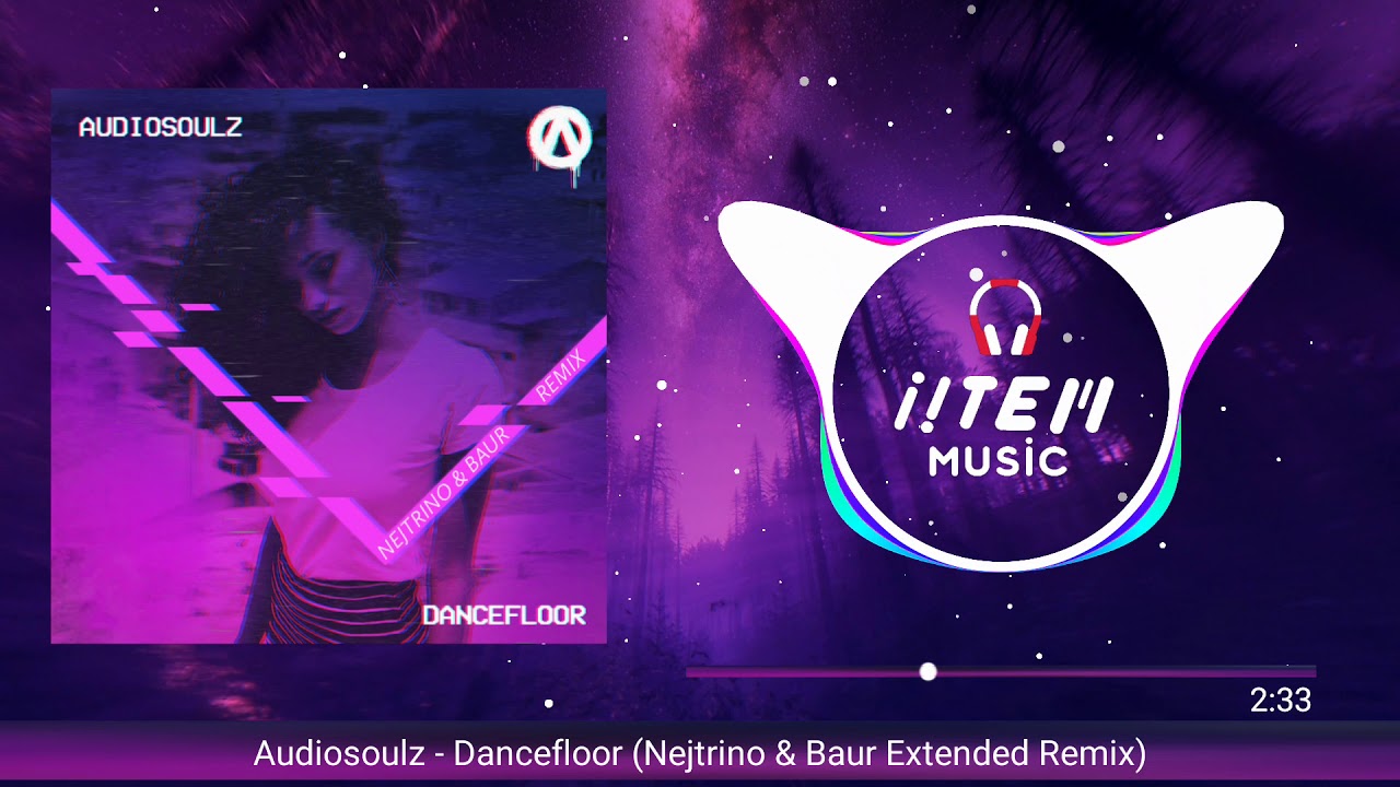 Audiosoulz - Dancefloor Nejtrino & Baur Remix Extended)