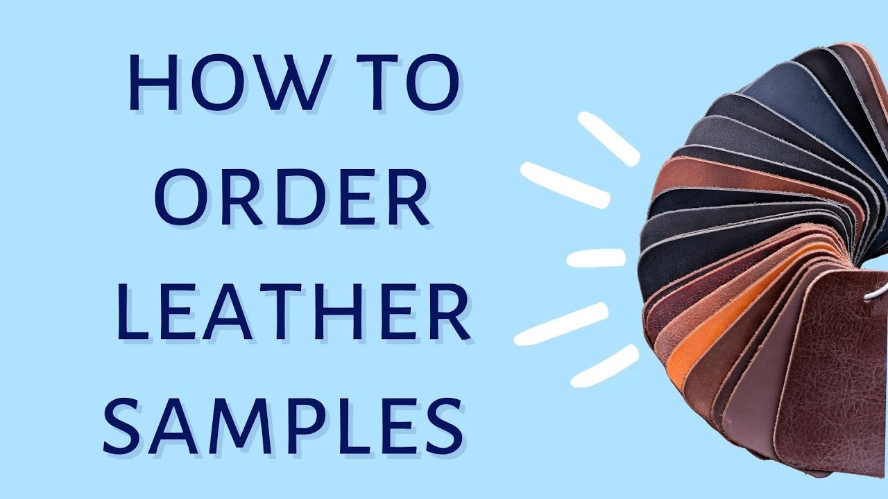 Your Leather Journey Starts Here: Ordering Samples Made Easy